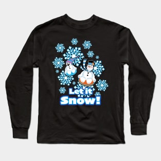 Let it Snow! Snowman snowday Long Sleeve T-Shirt